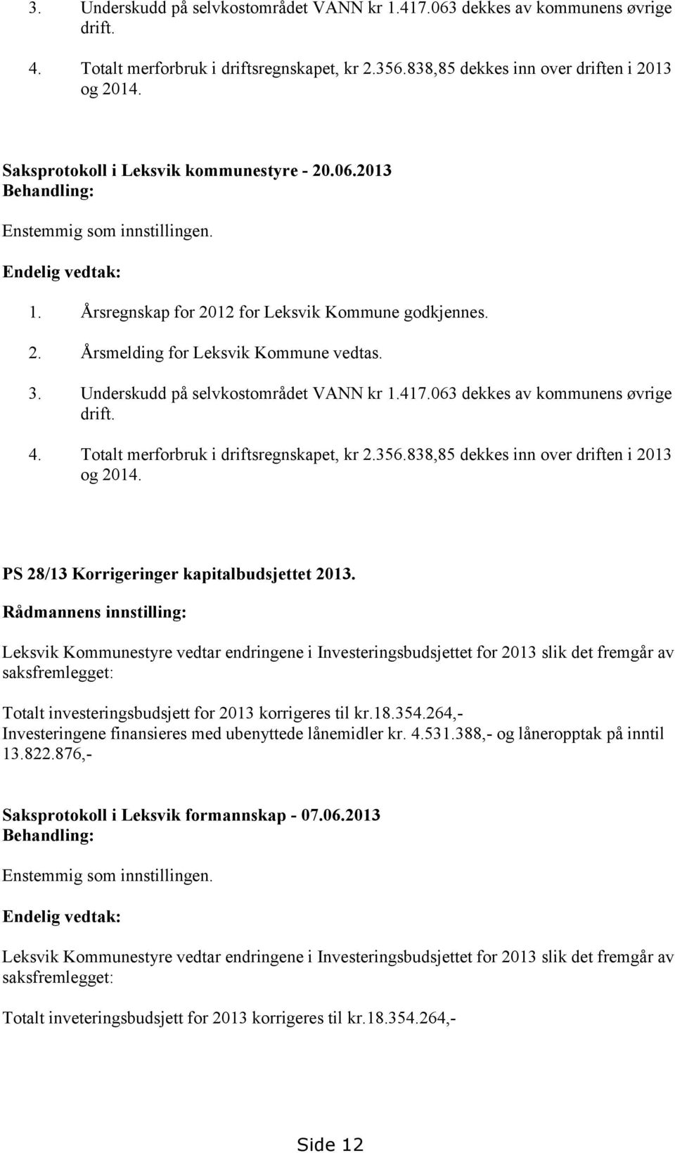 PS 28/13 Korrigeringer kapitalbudsjettet 2013.