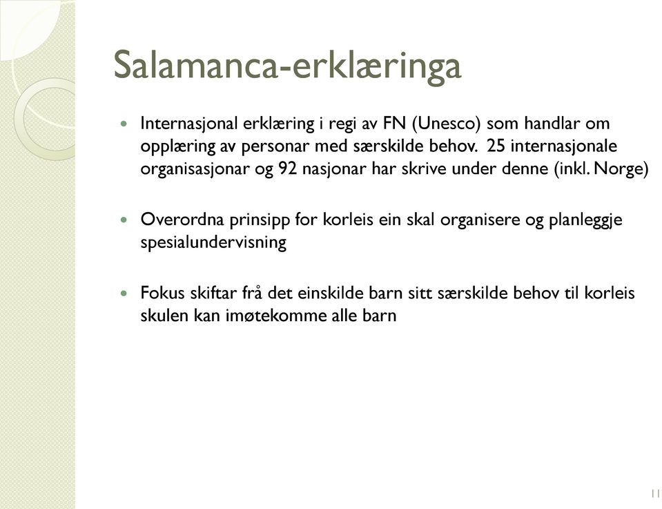 25 internasjonale organisasjonar og 92 nasjonar har skrive under denne (inkl.