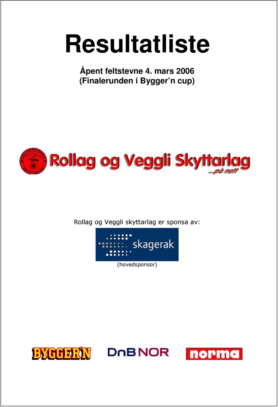 cup) Rollag og Veggli