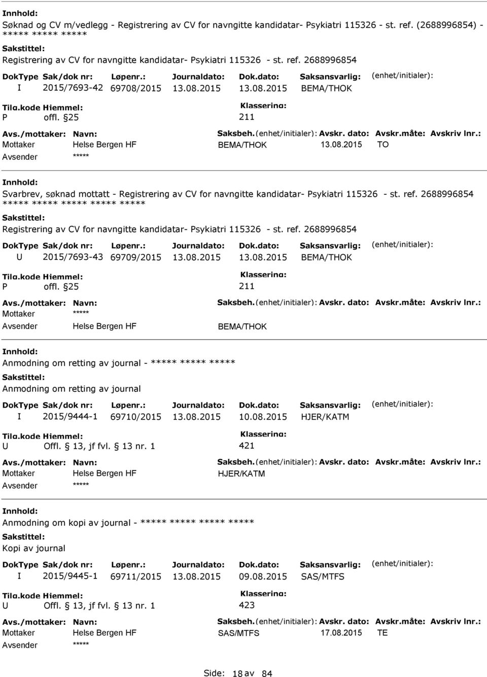 : BEMA/THOK TO ***** Svarbrev, søknad mottatt - Registrering av CV for navngitte kandidatar- sykiatri 115326 - st. ref.