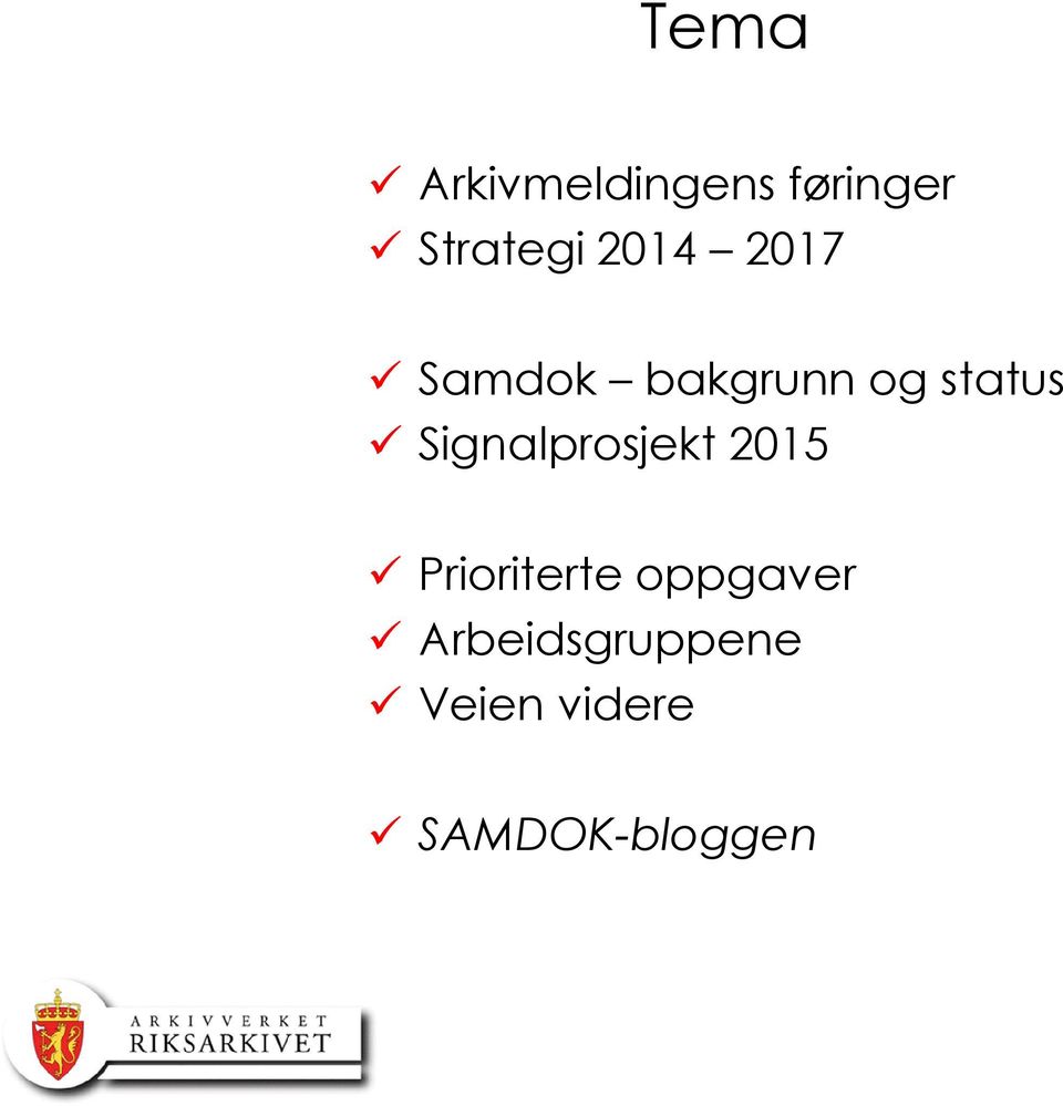 Signalprosjekt 2015 Prioriterte