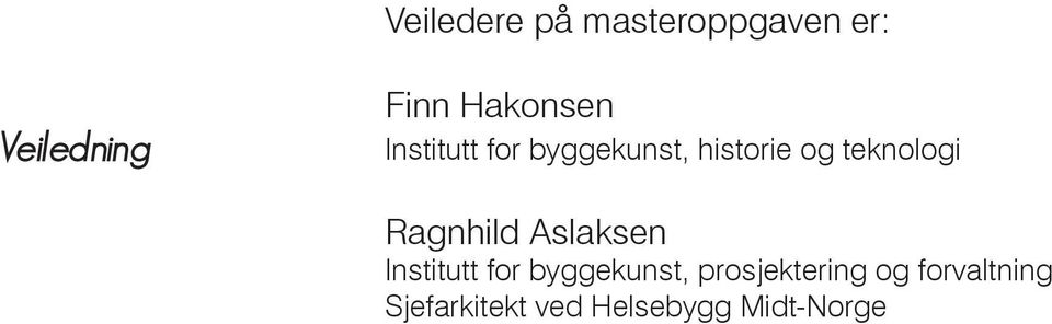 teknologi Ragnhild Aslaksen Institutt for byggekunst,
