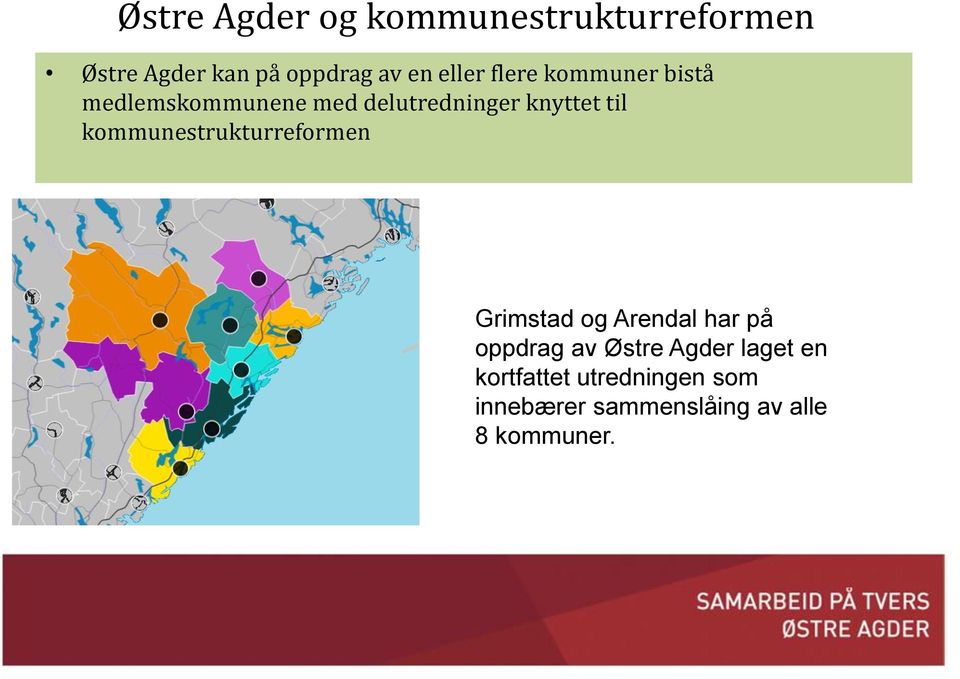 kommunestrukturreformen Grimstad og Arendal har på oppdrag av Østre Agder