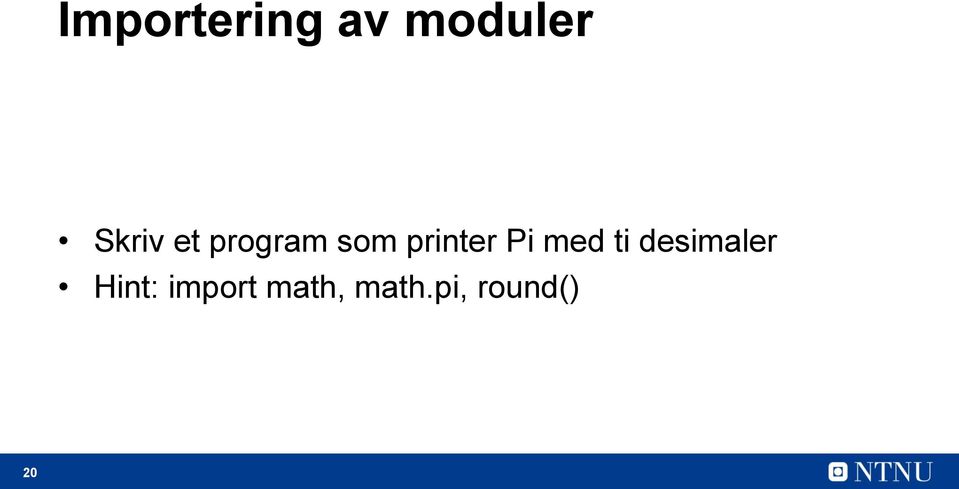 printer Pi med ti desimaler