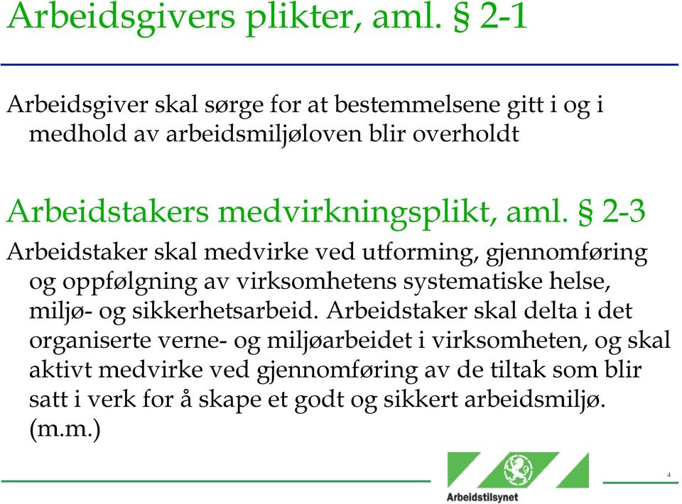 medvirkningsplikt, aml.