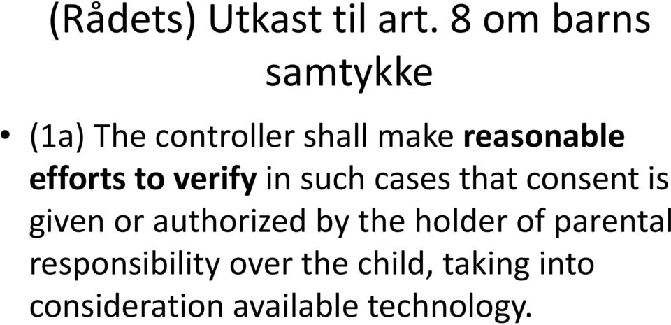 efforts to verify in such cases that consent is given or