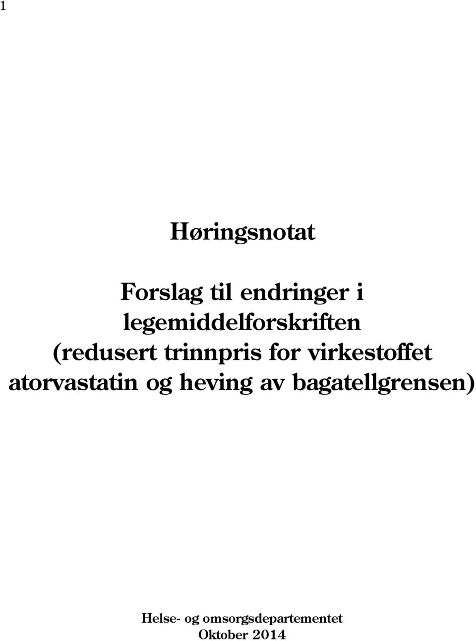 virkestoffet atorvastatin og heving av