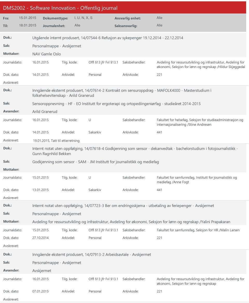 2014 NAV Gamle Oslo Inngående eksternt produsert, 14/07614-2 Kontrakt om sensuroppdrag - MAFOLK4000 - Masterstudium i folkehelsevitenskap - Arild Granerud Sensoroppnevning - HF - EO Institutt for