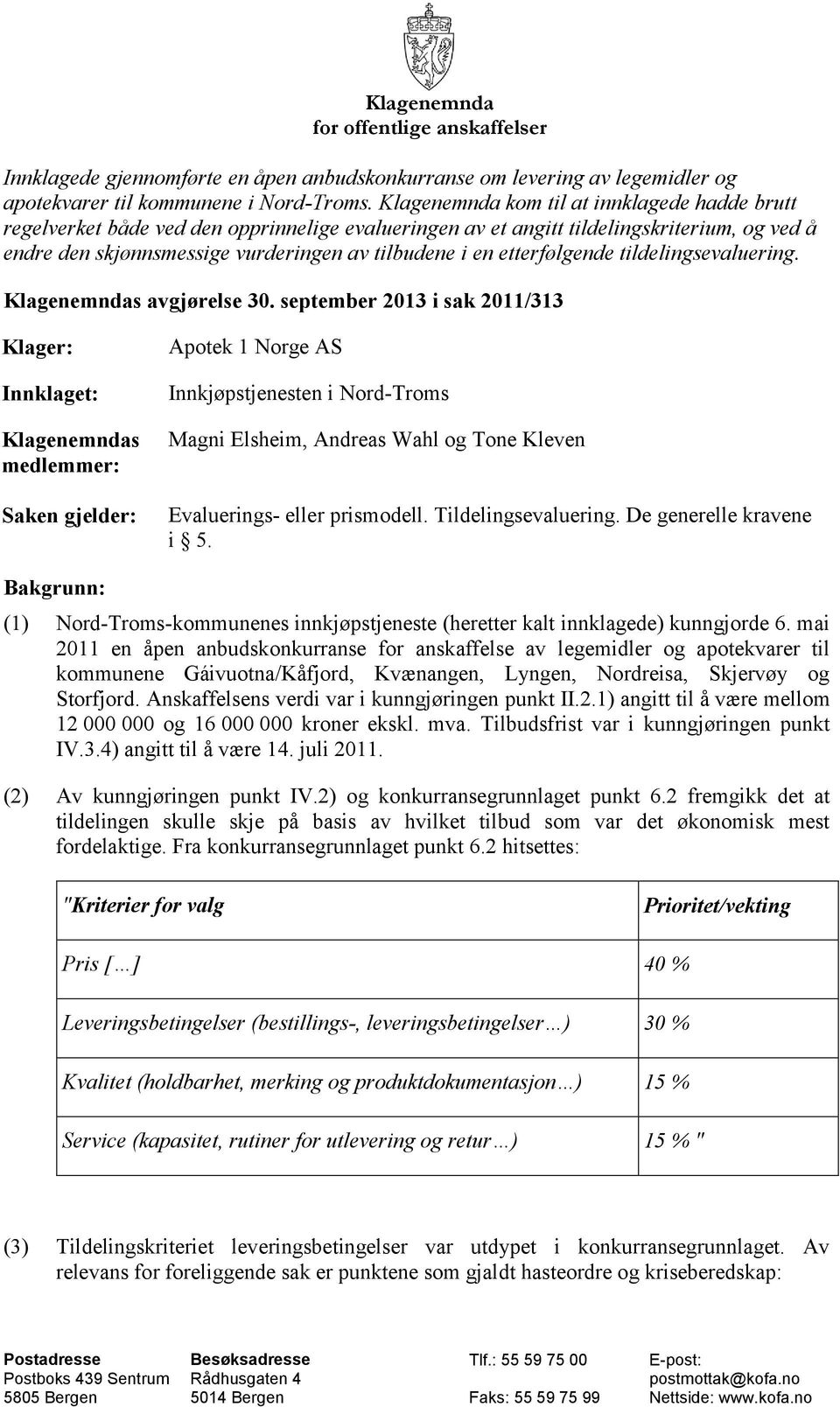 etterfølgende tildelingsevaluering. Klagenemndas avgjørelse 30.