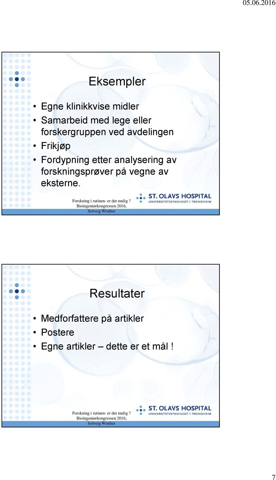 analysering av forskningsprøver på vegne av eksterne.