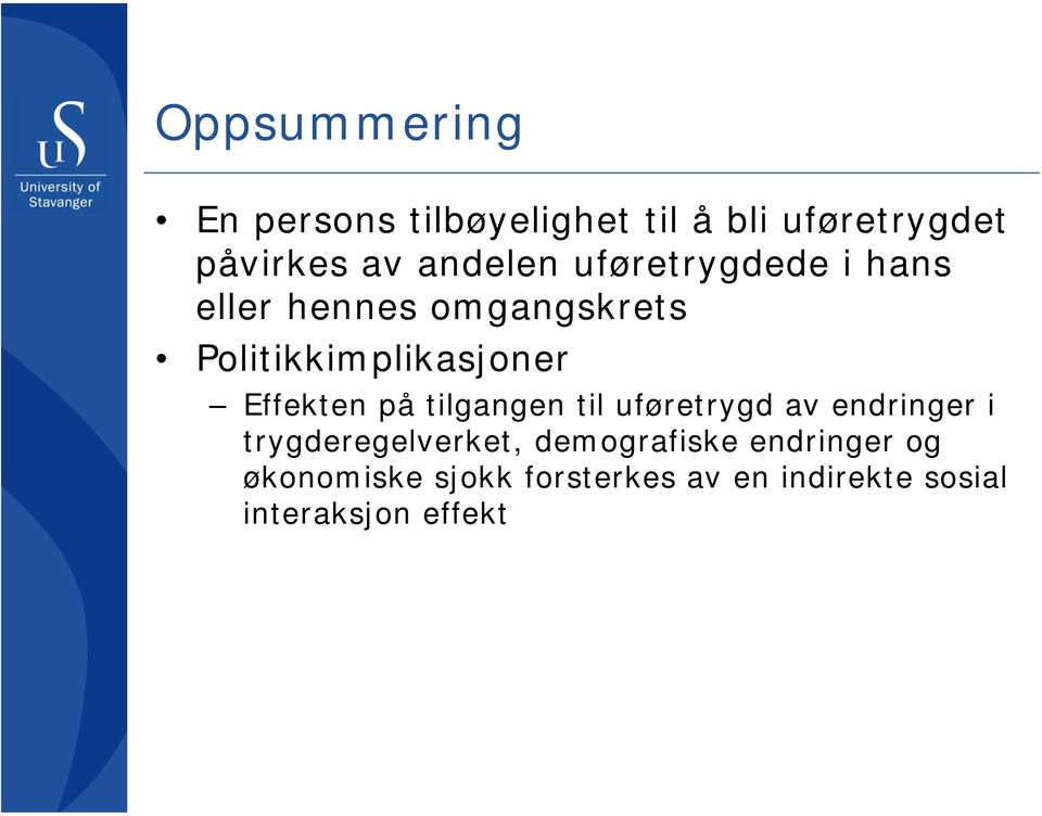 Effekten på tilgangen til uføretrygd av endringer i trygderegelverket,