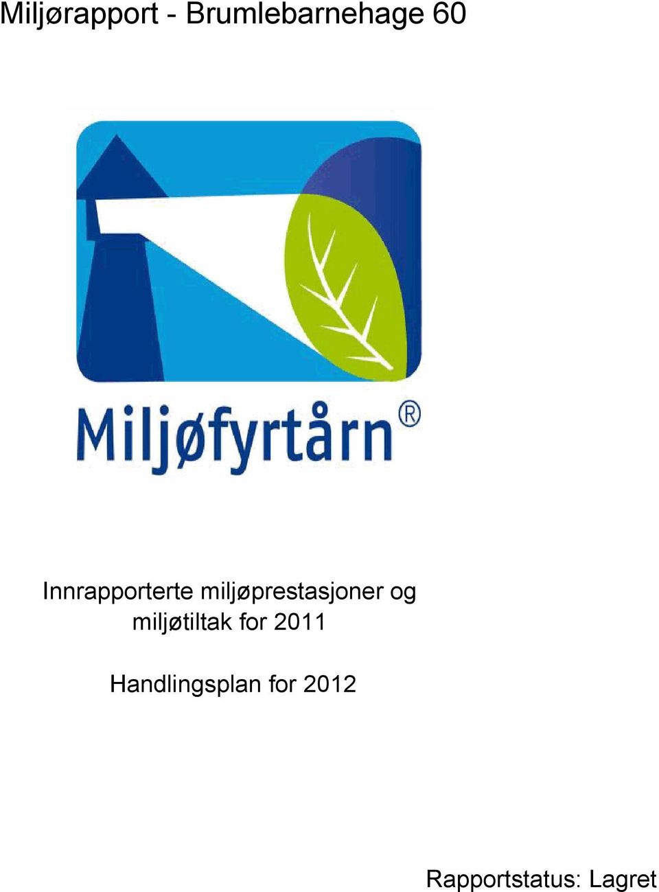 og miljøtiltak for 211