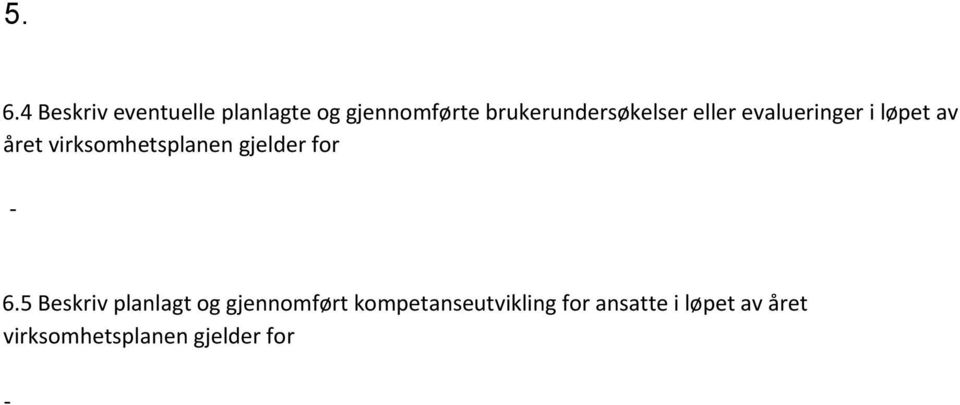 evalueringer i løpet av året 6.