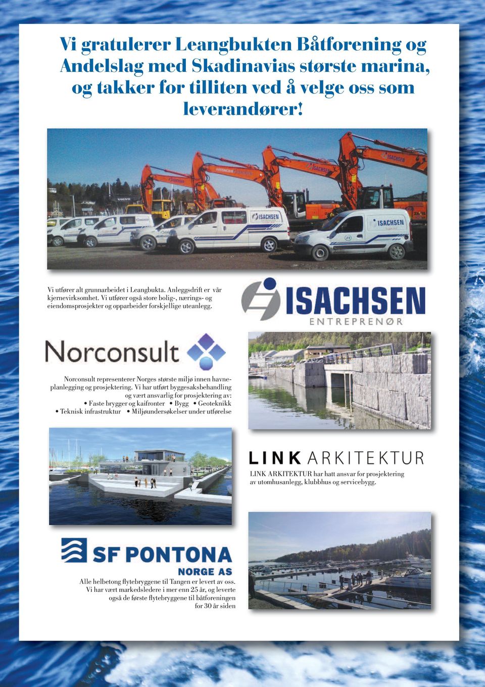 Norconsult representerer Norges største miljø innen havneplanlegging og prosjektering.