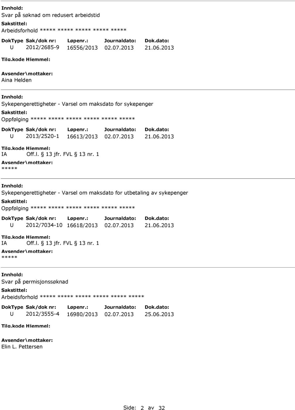 16613/2013 Off.l. 13 jfr. FVL 13 nr. 1 ***** 21.06.