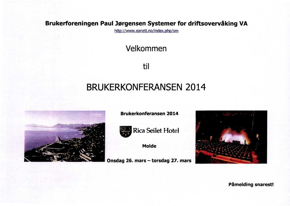 h om Velkommen til BRUKERKONFERANSEN 2014 Brukerkonferansen
