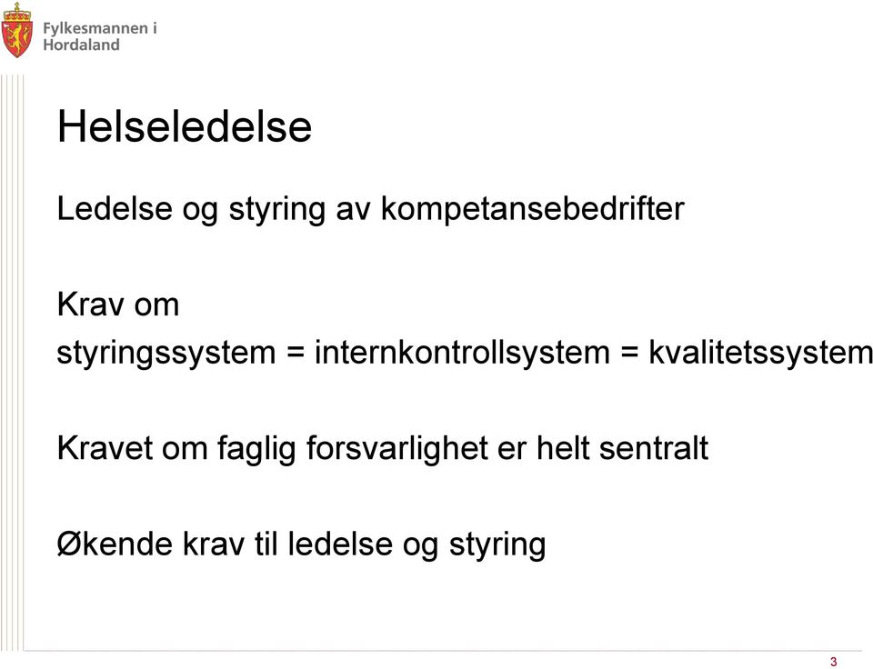 internkontrollsystem = kvalitetssystem Kravet om