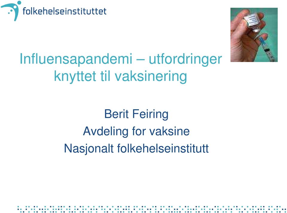 Feiring Avdeling for vaksine