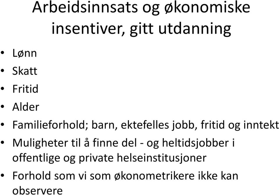 Muligheter til å finne del -og heltidsjobber i offentlige og private