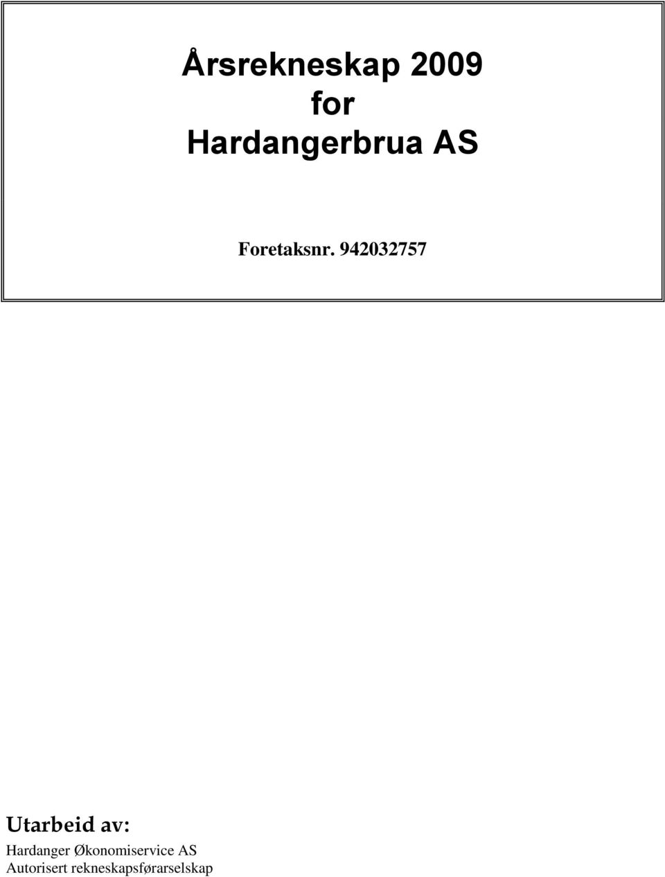 942032757 Utarbeid av: Hardanger