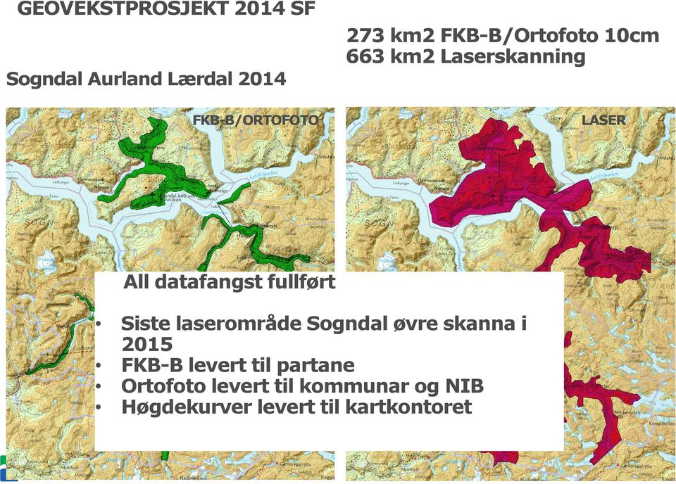 fullført Siste laserområde Sogndal øvre skanna i 2015 FKB-B levert til