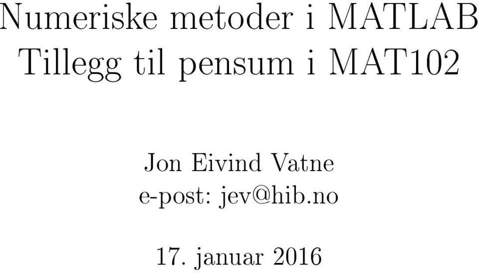 MAT102 Jon Eivind Vatne