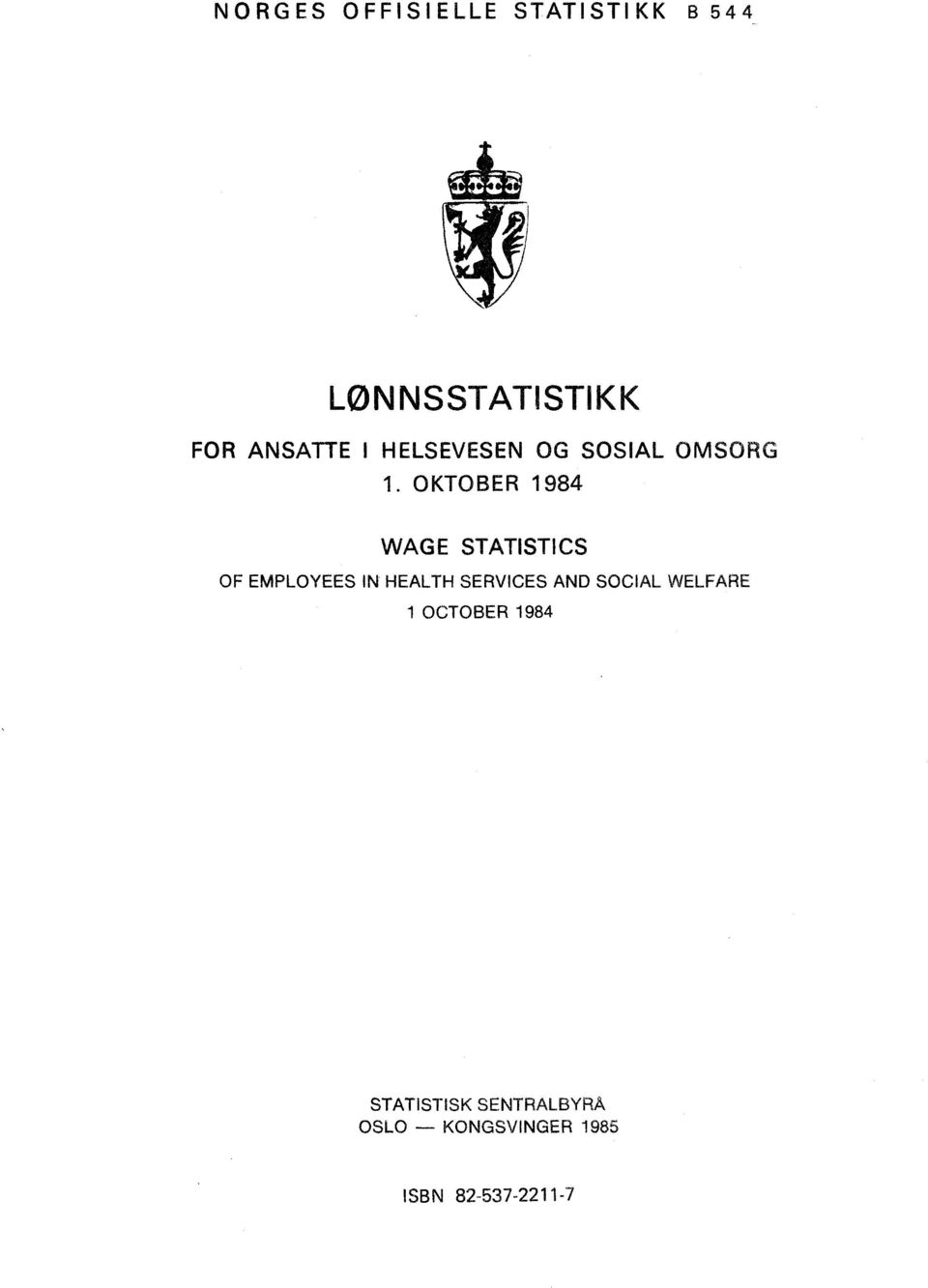 OKTOBER 1984 WAGE STATISTICS OF EMPLOYEES IN HEALTH SERVICES