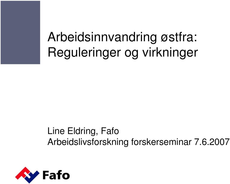 Line Eldring, Fafo