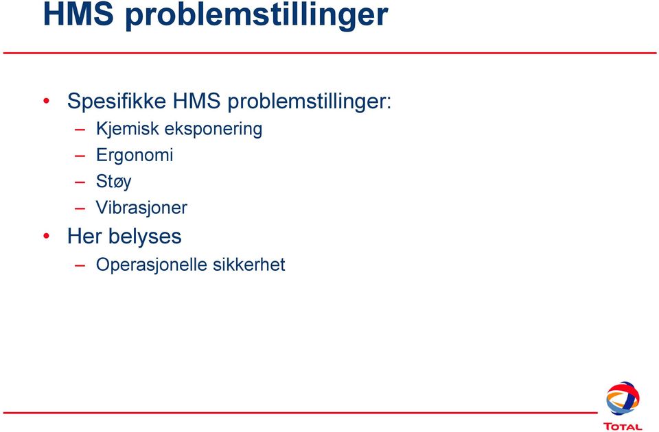 eksponering Ergonomi Støy