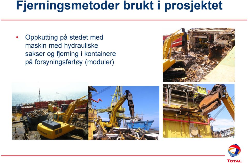 hydrauliske sakser og fjerning i