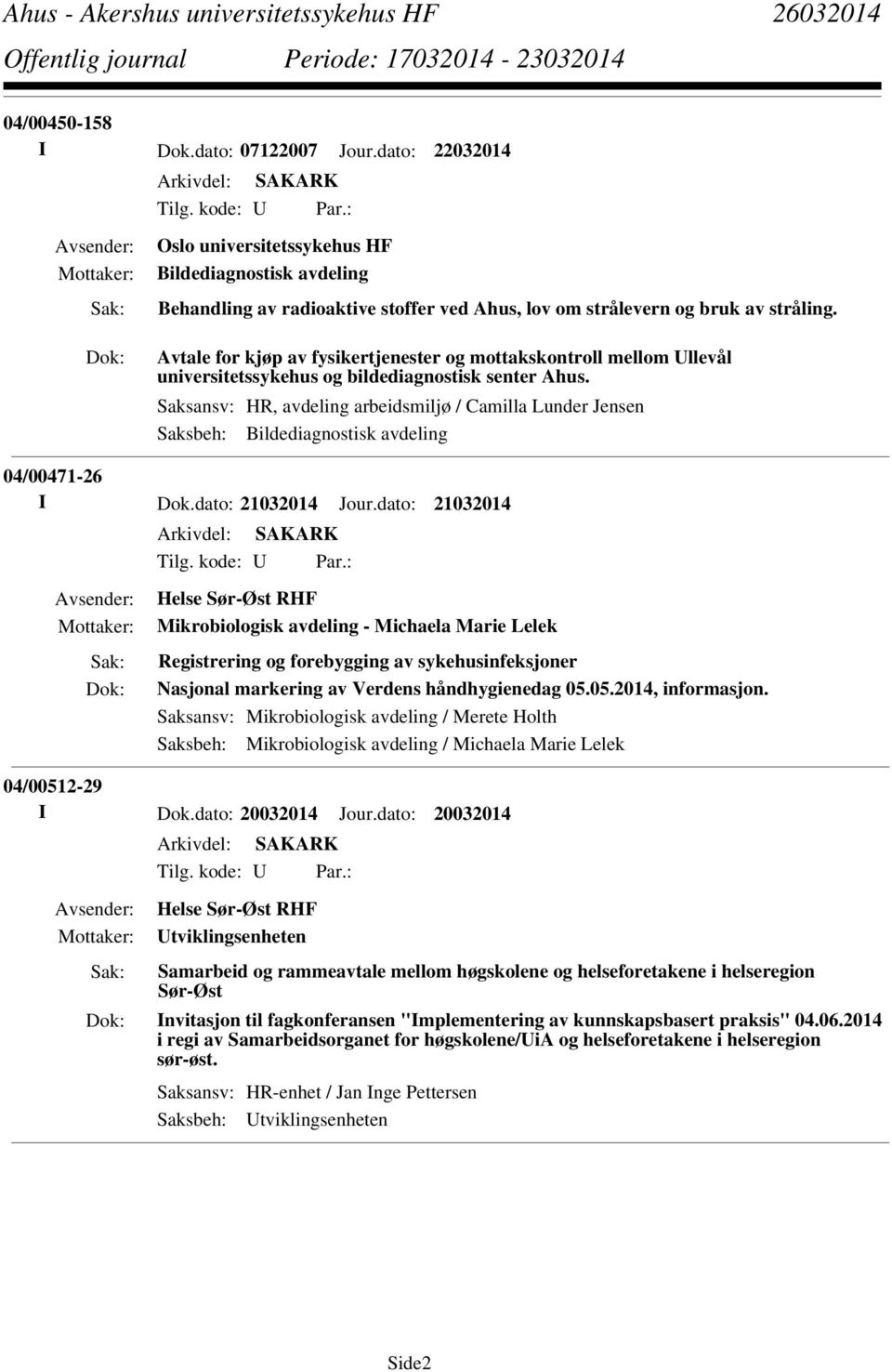 Avtale for kjøp av fysikertjenester og mottakskontroll mellom Ullevål universitetssykehus og bildediagnostisk senter Ahus.