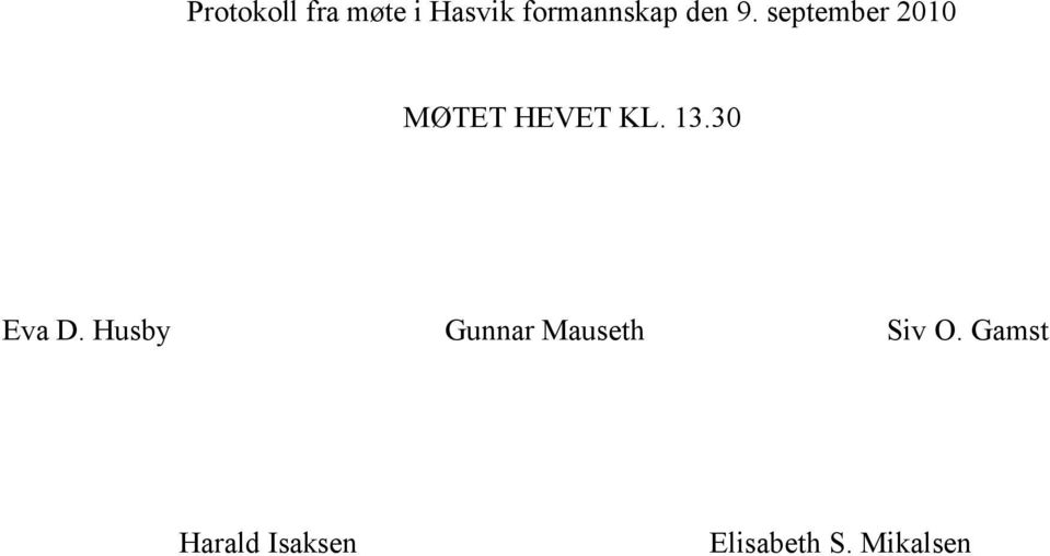 30 Eva D. Husby Gunnar Mauseth Siv O.