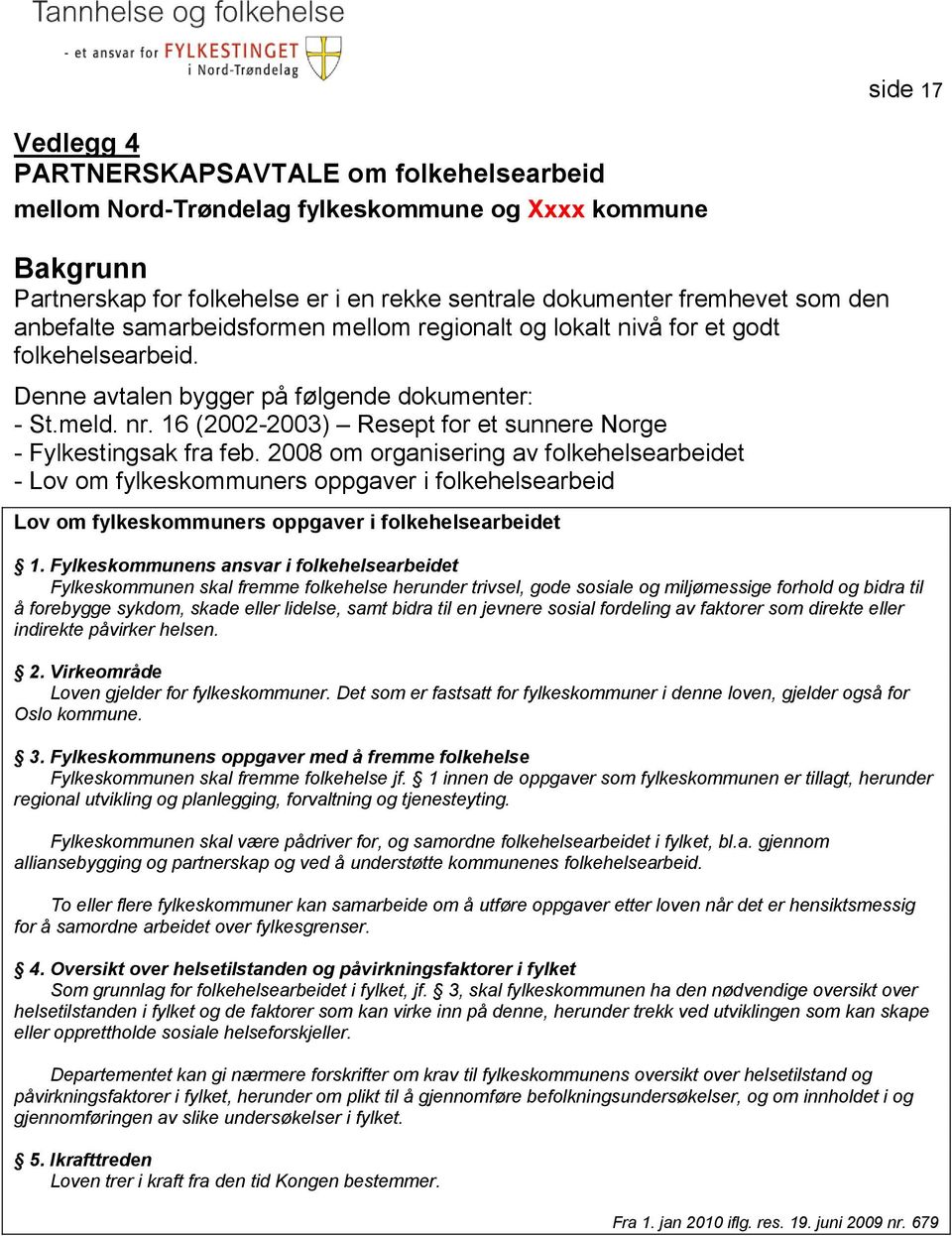 16 (2002-2003) Resept for et sunnere Norge - Fylkestingsak fra feb.