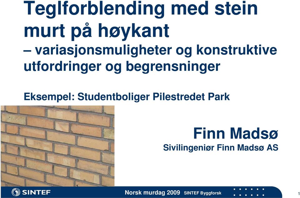 begrensninger Eksempel: Studentboliger Pilestredet Park