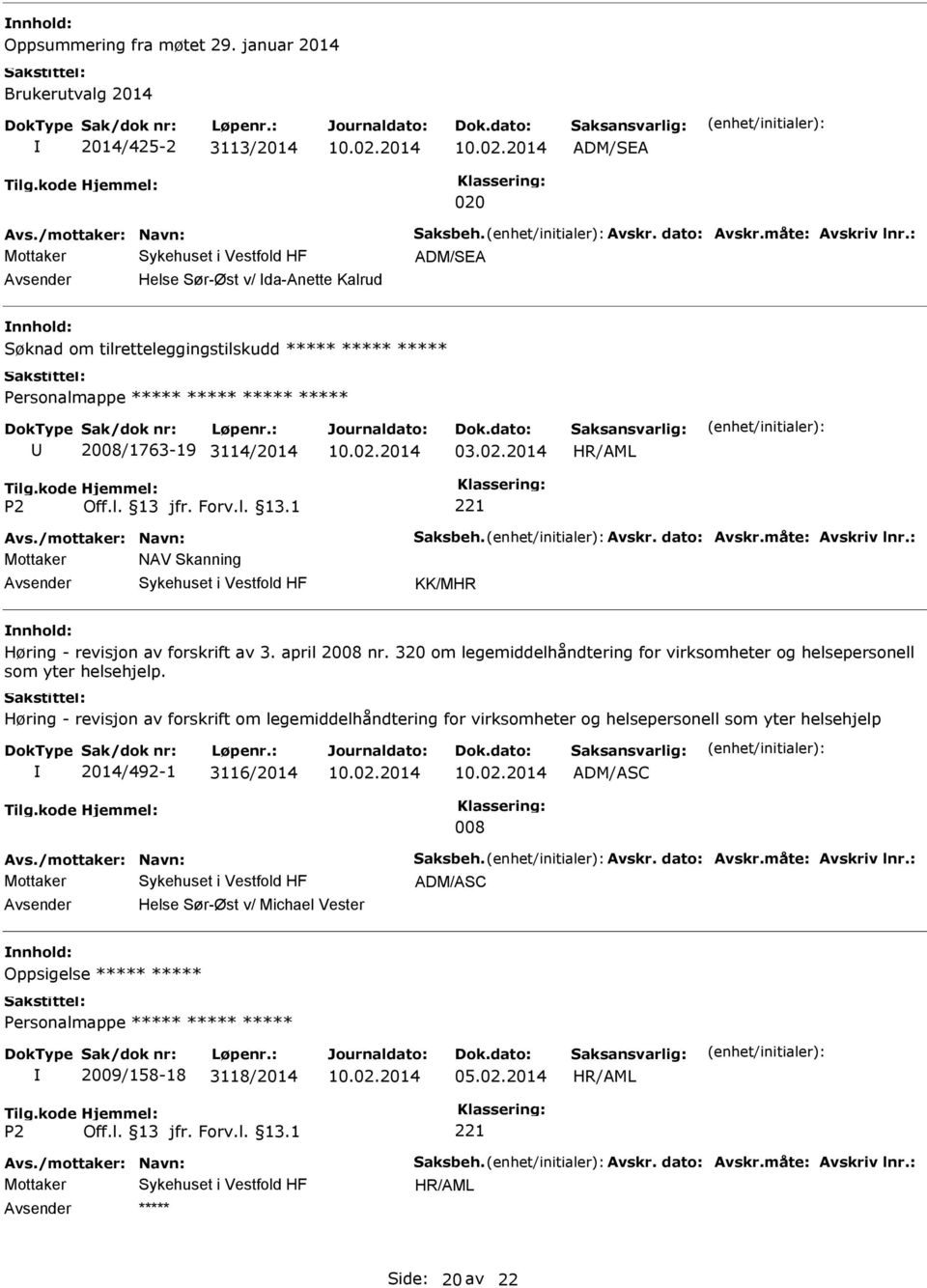 : Mottaker NAV Skanning KK/MHR Høring - revisjon av forskrift av 3. april 2008 nr. 320 om legemiddelhåndtering for virksomheter og helsepersonell som yter helsehjelp.