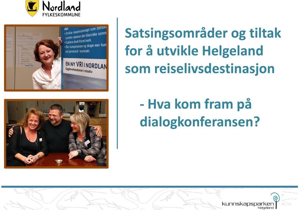 reiselivsdestinasjon -Hva