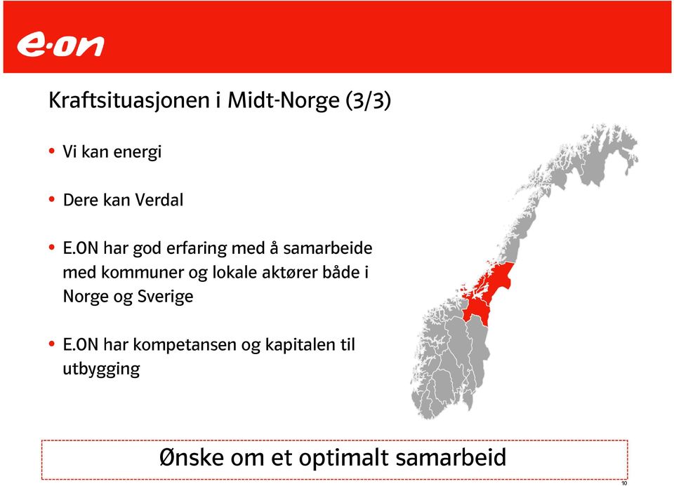 ON har god erfaring med å samarbeide med kommuner og lokale