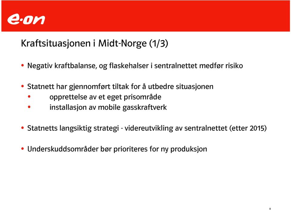 eget prisområde installasjon av mobile gasskraftverk Statnetts langsiktig strategi -