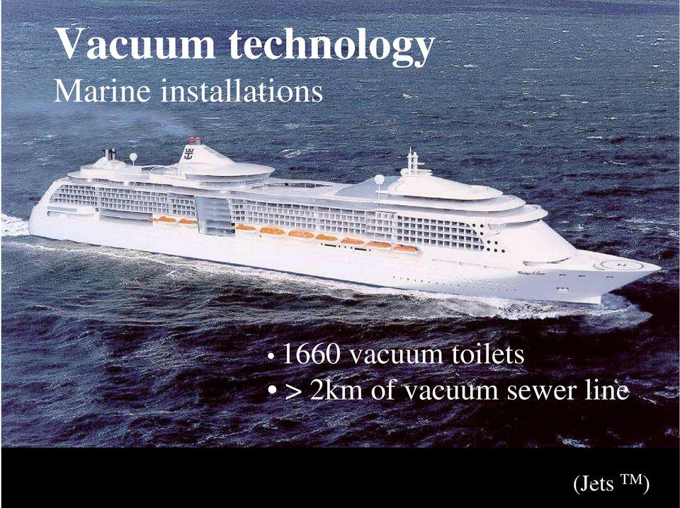 toilets > 2km of vacuum