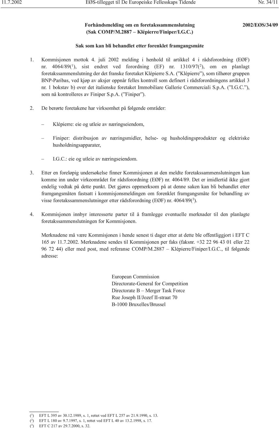 1310/97( 2 ), om en planlagt foretakssammenslutning der det franske foretaket Klépierre S.A.