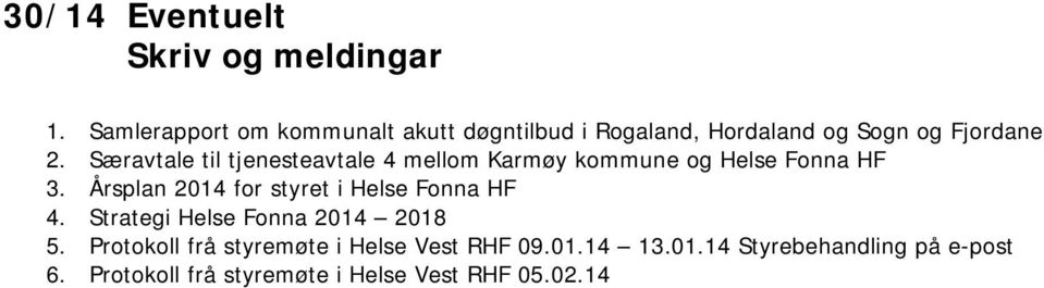 Særavtale til tjenesteavtale 4 mellom Karmøy kommune og Helse Fonna HF 3.