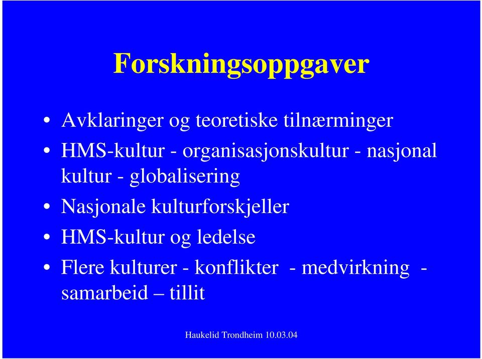 globalisering Nasjonale kulturforskjeller HMS-kultur og