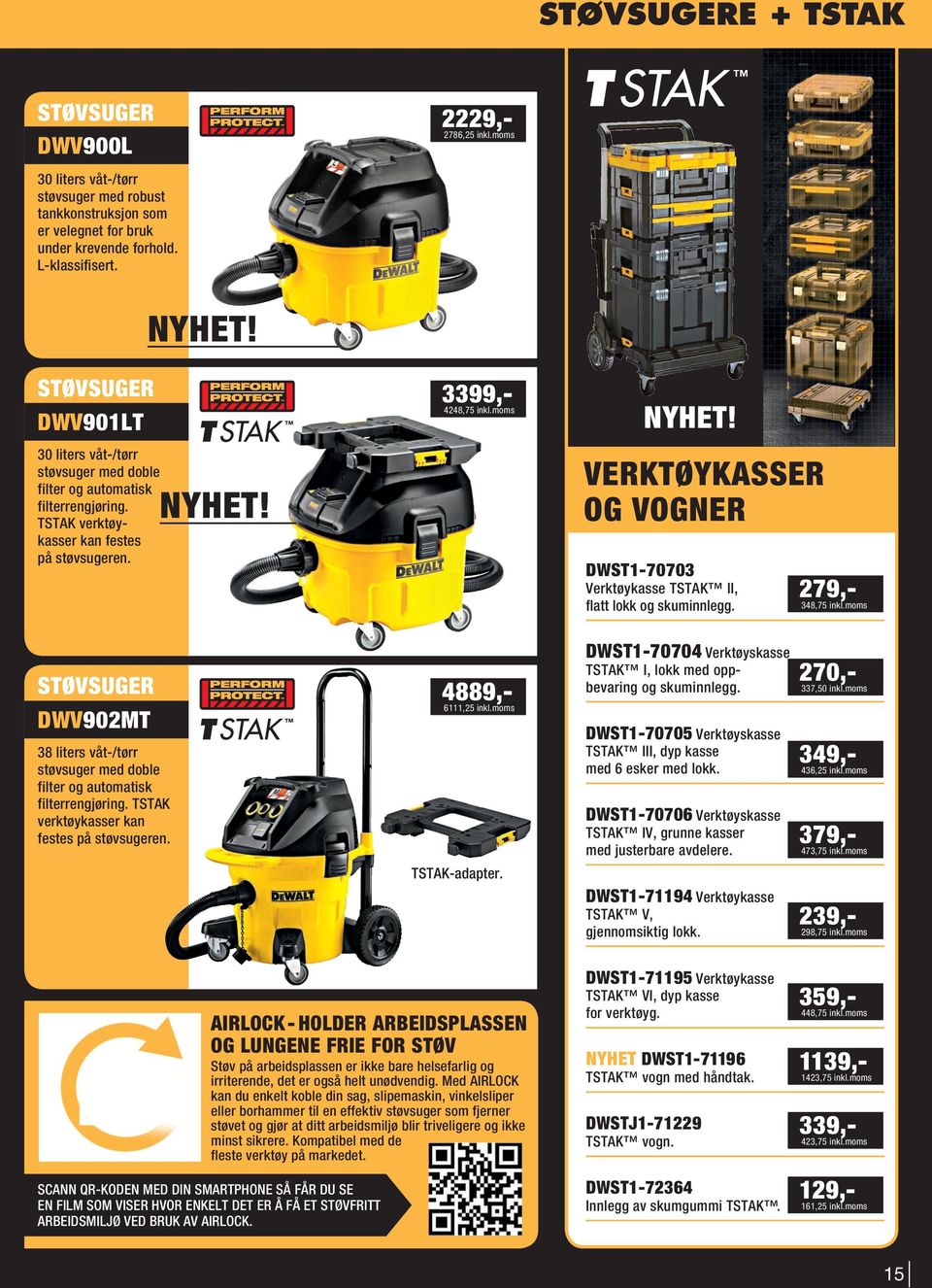 VERKTØYKASSER OG VOGNER DWST1-70703 Verktøykasse TSTAK II, flatt lokk og skuminnlegg. 279,- 348,75 inkl.