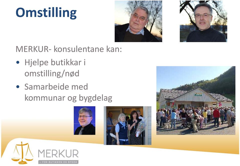 butikkar i omstilling/nød