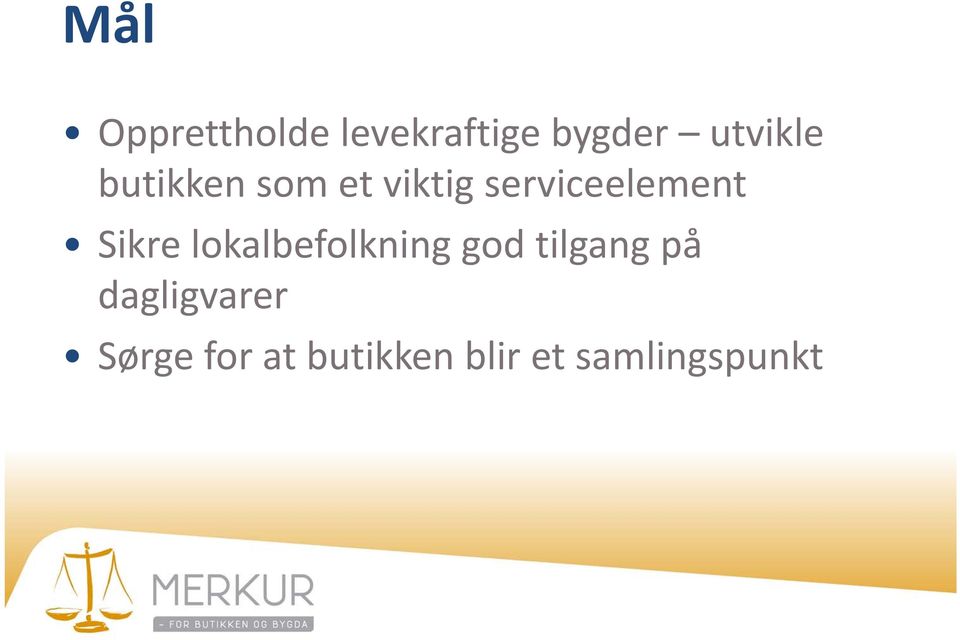 serviceelement Sikre lokalbefolkning god