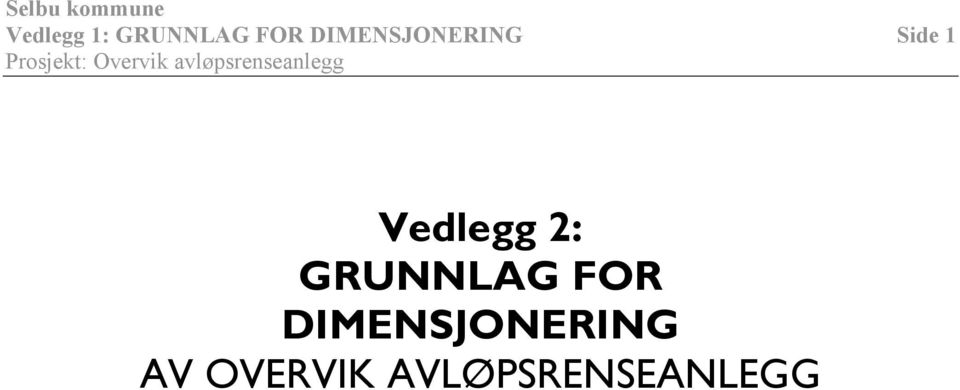 Vedlegg 2: GRUNNLAG FOR