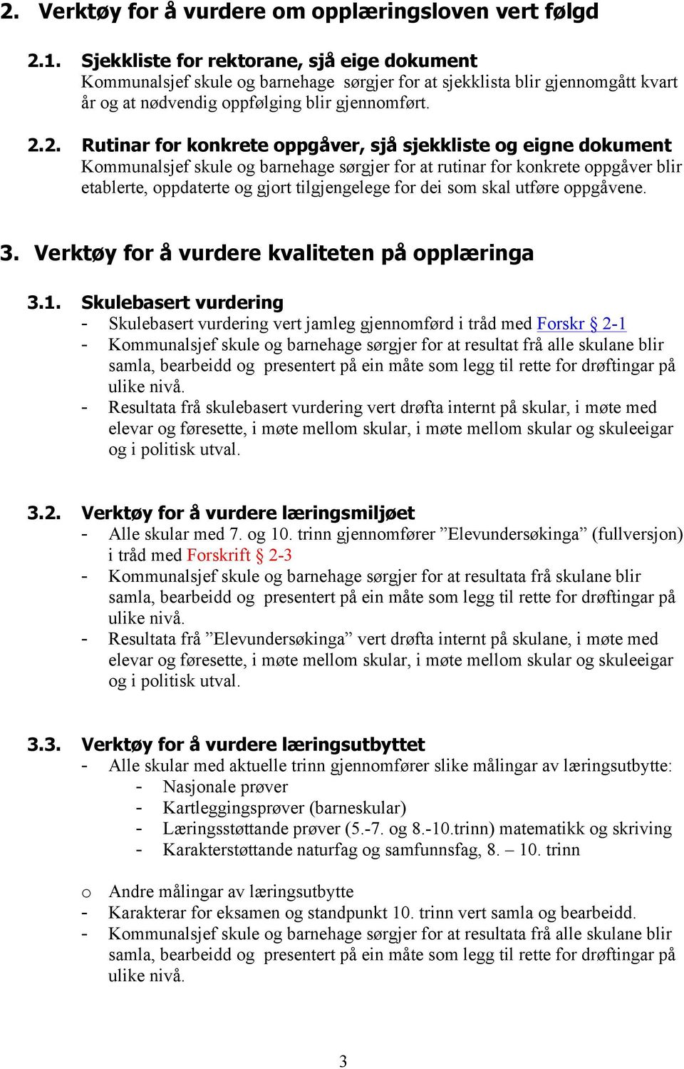 3. Verktøy for å vurdere kvaliteten på opplæringa 3.1.