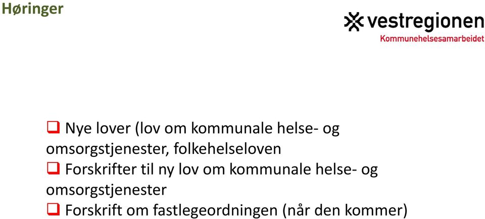 til ny lov om kommunale helse og