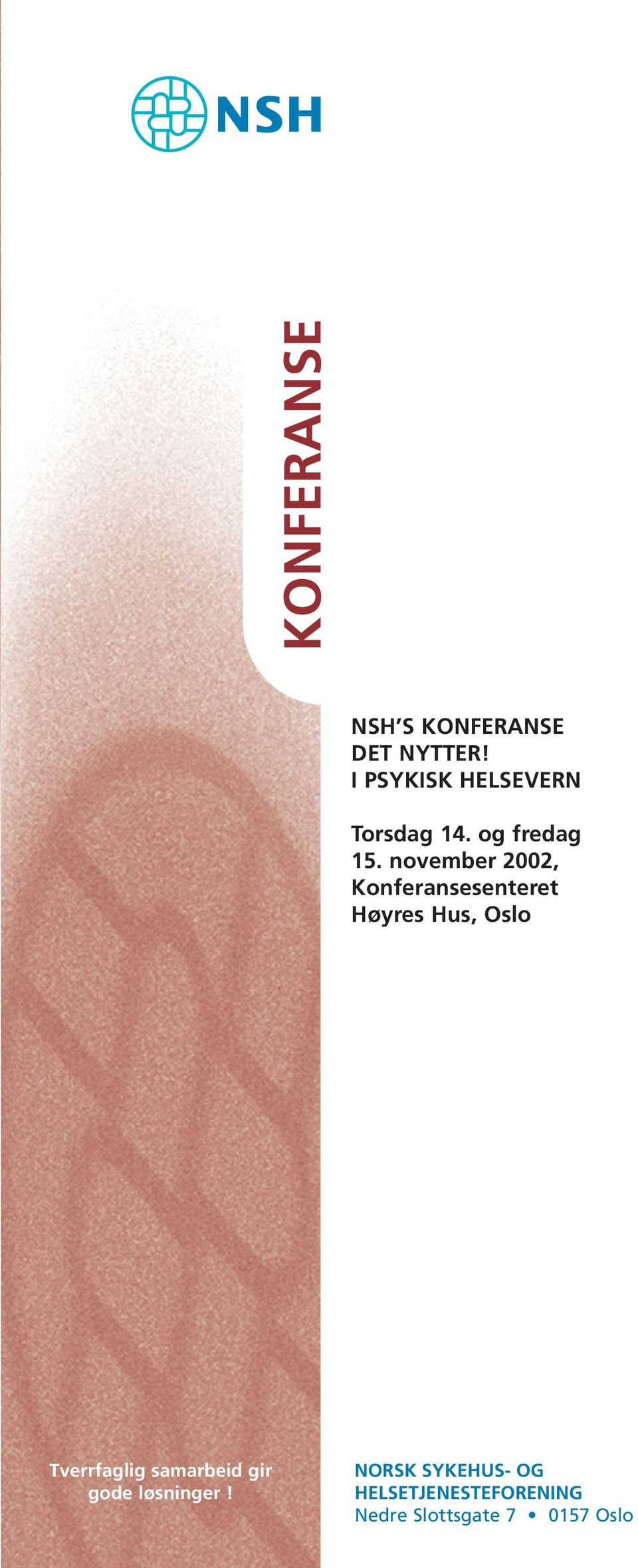 november 2002, Konferansesenteret Høyres Hus, Oslo