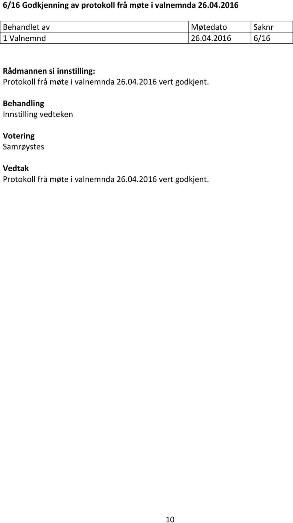 2016 6/16 Protokoll frå møte i valnemnda 26.04.